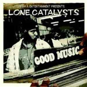 Lone Catalysts - Good Music FLAC