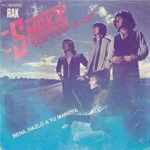 Smokie - Babe It's Up To You = Nena, Házlo A Tu Manera FLAC