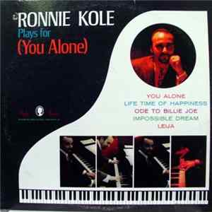 Ronnie Kole - Ronnie Kole Plays For (You Alone) FLAC