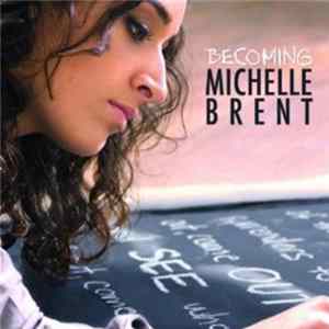 Brent Michelle - Becoming FLAC