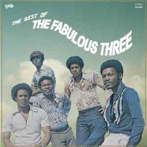 Fabulous Three, The - The Best Of The Fabulous Three FLAC