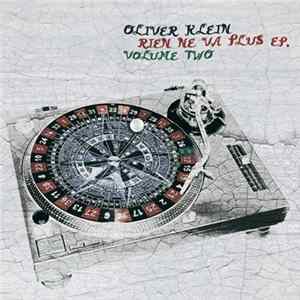 Oliver Klein - Rien Ne Va Plus EP. Volume Two FLAC