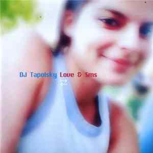 DJ Tapolsky - Love & Sms FLAC