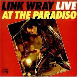 Link Wray - Link Wray Live At The Paradiso FLAC