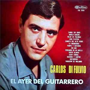 Carlos Di Fulvio - El Ayer Del Guitarrero FLAC