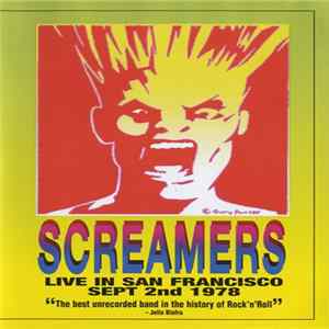 Screamers - Live In San Francisco: Sept 2nd 1978 FLAC