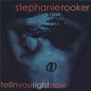 Stephanie Rooker - Tellin You Right Now FLAC