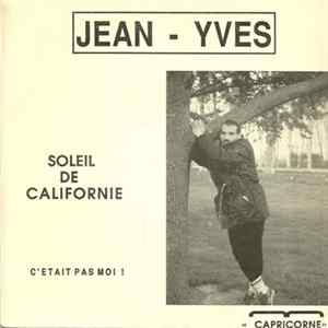 Jean-Yves - Soleil De Californie / C'Était Pas Moi ! FLAC