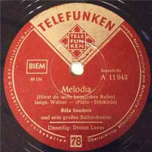 Béla Sanders Und Sein Großes Ballorchester - Melodia (Hörst Du Mein Heimliches Rufen) / Dream Lover FLAC