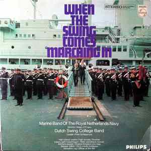 Dutch Swing College Band / Marine Band Of The Royal Netherlands Navy - When The Swing Comes Marching In FLAC