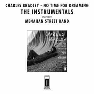 Charles Bradley & Menahan Street Band - No Time For Dreaming - The Instrumentals FLAC