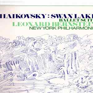 Tchaikovsky, Leonard Bernstein / New York Philharmonic - Swan Lake Ballet Suite FLAC