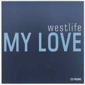 Westlife - My Love FLAC