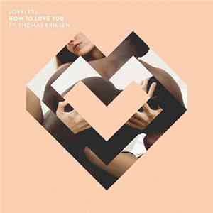 Loveless Ft. Thomas Eriksen - How To Love You FLAC