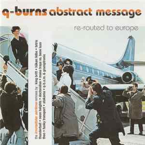 Q-Burns Abstract Message - Re-Routed To Europe FLAC