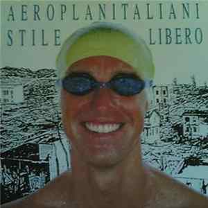 Aeroplanitaliani - Stile Libero FLAC