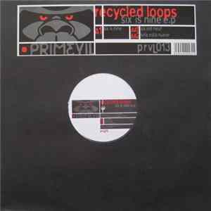Recycled Loops - Six Is Nine E.P. FLAC