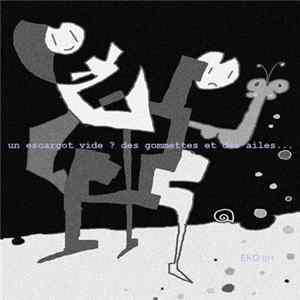 Un Escargot Vide? - Des Gommettes Et Des Ailes... FLAC