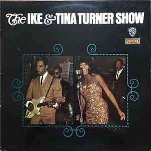 Ike & Tina Turner - The Ike & Tina Turner Show FLAC