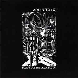 Add N To (X) - Revenge Of The Black Regent FLAC
