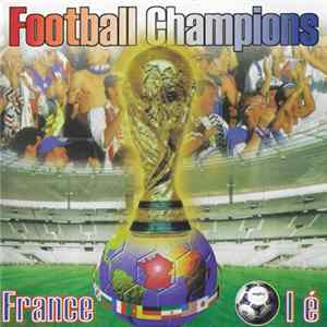 Unknown Artist - Football Champions - France Olé FLAC