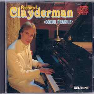 Richard Clayderman - Coeur Fragile FLAC