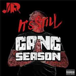 J.R. - It's Still Gang Season FLAC
