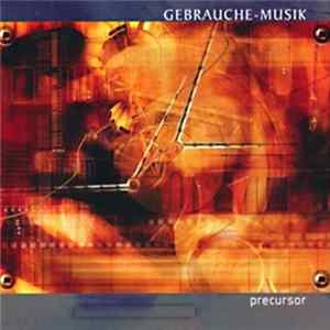 Gebrauche-Musik - Precursor FLAC