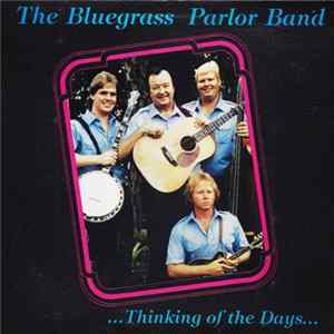 The Bluegrass Parlor Band - Thinking Of The Days FLAC