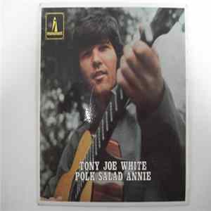 Tony Joe White - Polk Salad Annie FLAC