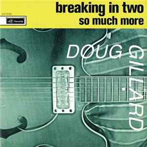 Doug Gillard - Breaking In Two / So Much More FLAC