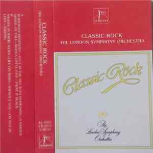 The London Symphony Orchestra And The Royal Choral Society - Classic Rock FLAC