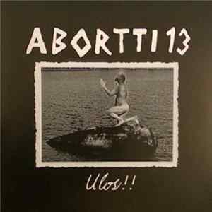 Abortti 13 - Ulos!! FLAC