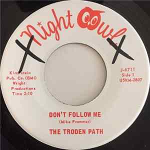 The Troden Path - Don't Follow Me / Can't You See FLAC