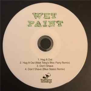 Wet Paint - Hug It Out FLAC