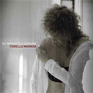 Fiorella Mannoia - Ho Imparato A Sognare FLAC