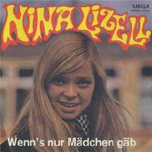 Nina Lizell - Wenn's Nur Mädchen Gäb / Mach Doch Kein Geheimnis Draus FLAC