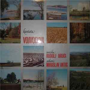 Rudolf Bruči, Miroslav Antić - Kantata Vojvodina FLAC