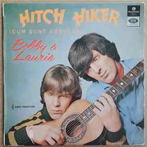 Bobby & Laurie - Hitch Hiker (Cum Sunt Ambulant) FLAC
