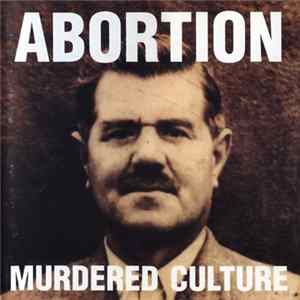Abortion - Murdered Culture FLAC