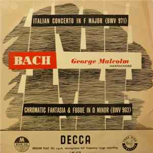 Bach, George Malcolm - Italian Concerto In F Major (BWV 971) / Chromatic Fantasia & Fugue In D Minor (BWV 903) FLAC