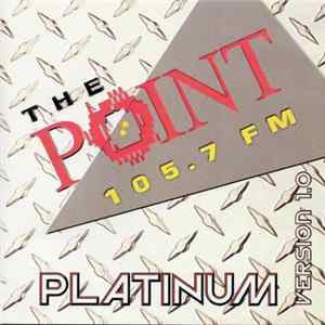 Various - 105.7 The Point Platinum - Version 1.0 FLAC