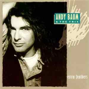 Andy Baum & The Trix - Extra Feathers FLAC