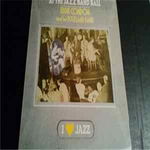Eddie Condon And His Dixieland Band - Eddie Condon And His Dixieland Band At The Jazz Band Ball FLAC