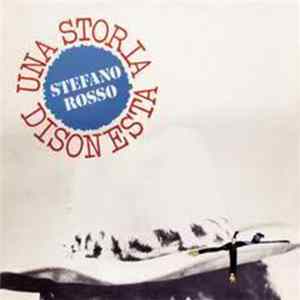 Stefano Rosso - Una Storia Disonesta FLAC