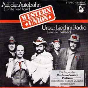Western Union - Auf Der Autobahn (On The Road Again) / Unser Lied Im Radio (Listen To The Radio) FLAC