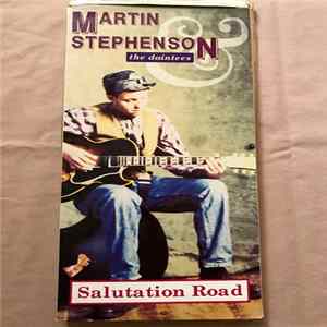 Martin Stephenson & The Daintees - Salutation Road FLAC