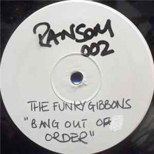 Funky Gibbons - Bang Out Of Order / Spoon Laiden FLAC