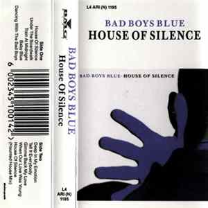 Bad Boys Blue - House Of Silence FLAC