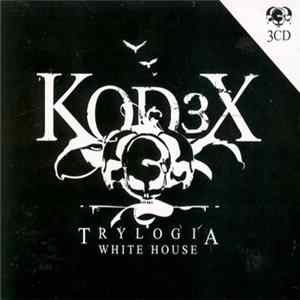 White House - Kod3x - Trylogia FLAC
